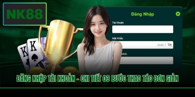 Đăng Nhập Tài Khoản - Chi Tiết 03 Bước Thao Tác Đơn Giản 4 Đăng Nhập Tài Khoản - Chi Tiết 03 Bước Thao Tác Đơn Giản